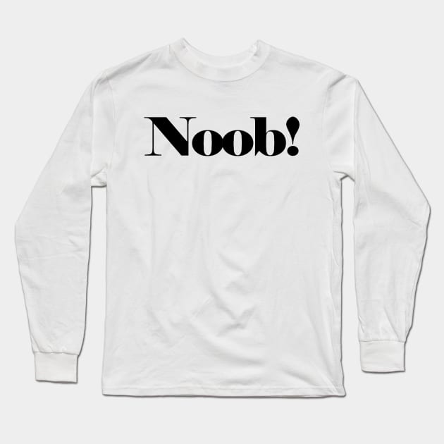 Noob Long Sleeve T-Shirt by HighwayForSouls